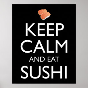 Keep Calm And Eat Sushi Poster