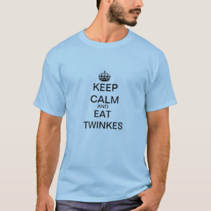 KEEP CALM AND EAT TWINKES T-Shirt