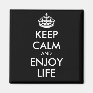KEEP CALM AND ENJOY LIFE - Change background Magnet