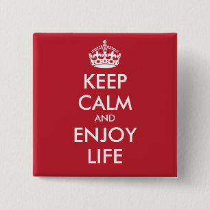 KEEP CALM AND ENJOY LIFE - personalised text 15 Cm Square Badge