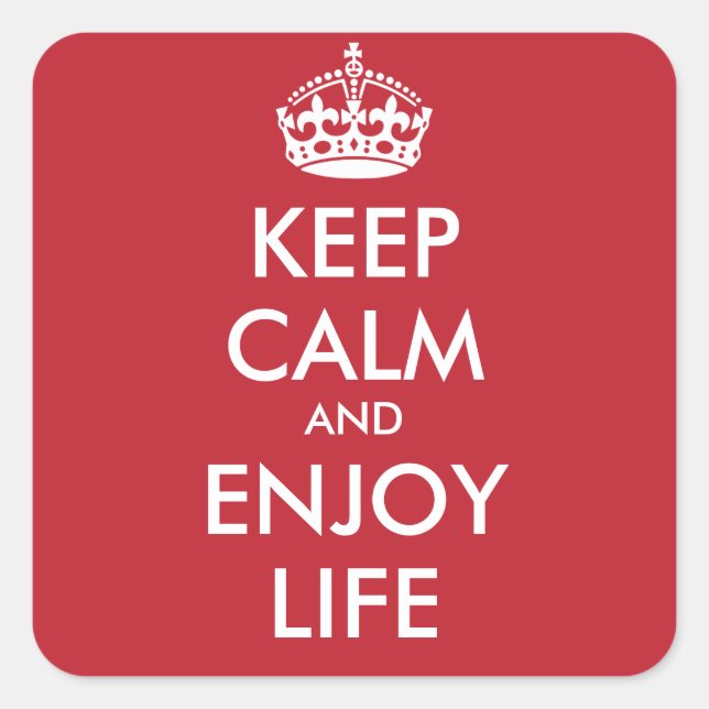 KEEP CALM AND ENJOY LIFE - personalised text Square Sticker (Front)