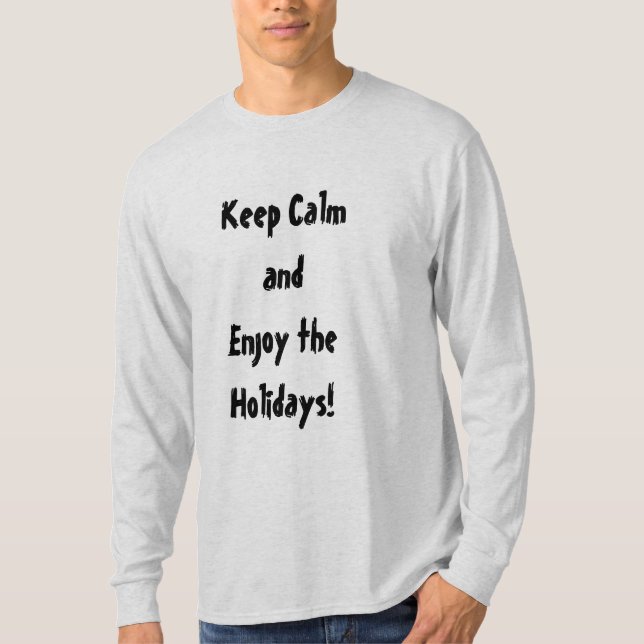 Keep Calm and Enjoy the Holidays Men's T-shirt (Front)