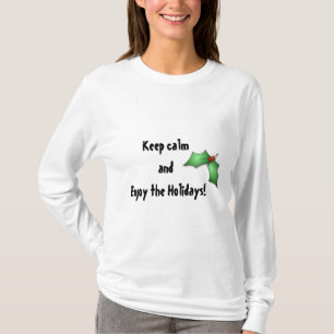 Keep Calm and Enjoy the Holidays Tee