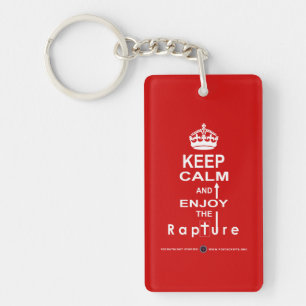 Keep Calm and Enjoy the Rapture Key Ring