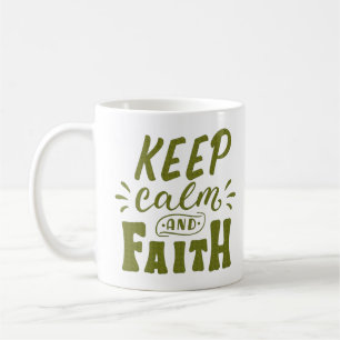 KEEP CALM AND FAITH COFFEE MUG