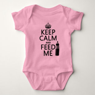 Keep Calm and Feed Me (baby) (in any colour) Baby Bodysuit