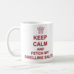 Keep Calm and Fetch My Smelling Salts - Red Text Coffee Mug