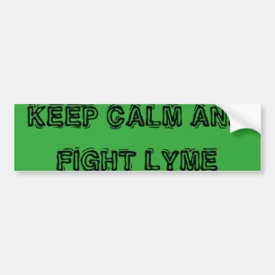 KEEP CALM AND FIGHT LYME BUMPER STICKER