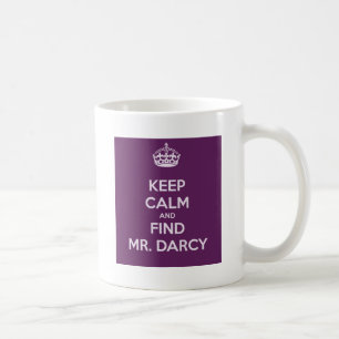 Keep Calm and Find Mr. Darcy Jane Austen Coffee Mug
