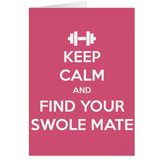 Keep Calm and Find Your Swole Mate (Front)