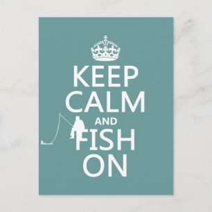 Keep Calm and Fish On (all colours) Postcard