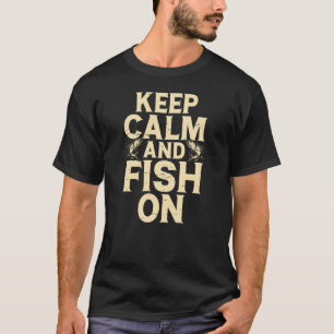 Keep calm and fish on funny black t-shirt