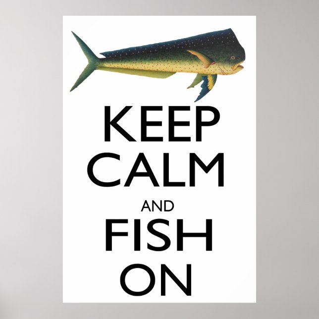 Keep Calm and Fish On Poster (Front)