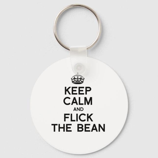 KEEP CALM AND FLICK THE BEAN -.png Key Ring (Front)