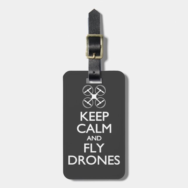 Keep Calm and Fly Drones Luggage Tag (Front Vertical)