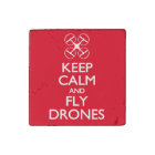 Keep Calm and Fly Drones