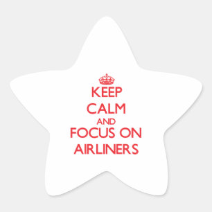 Keep calm and focus on AIRLINERS Star Sticker