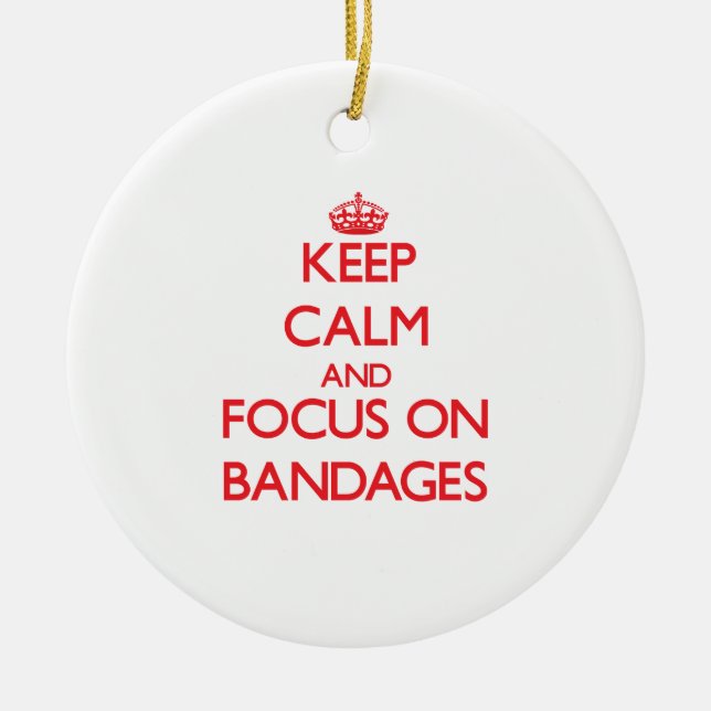 Keep Calm and focus on Bandages Ceramic Tree Decoration (Front)
