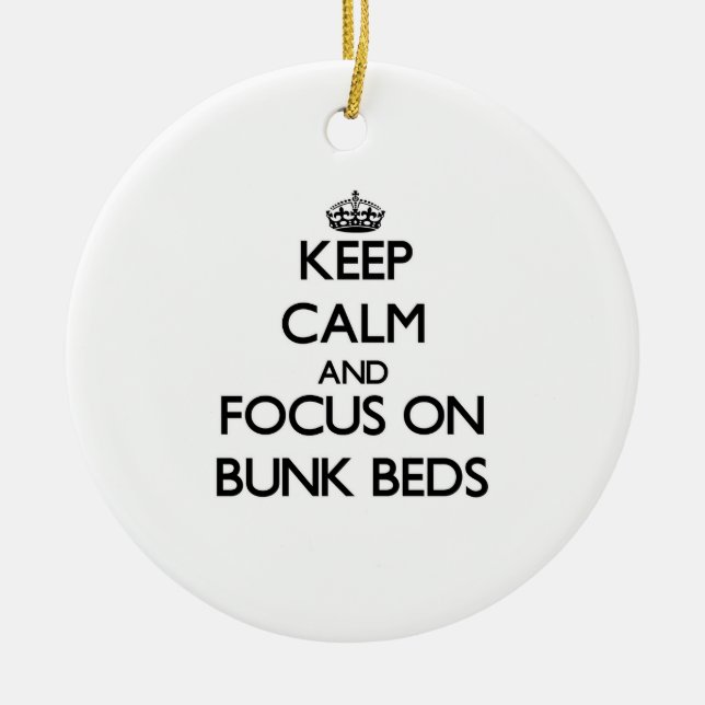 Keep Calm and focus on Bunk Beds Ceramic Tree Decoration (Front)