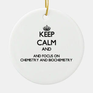 Keep calm and focus on Chemistry And Biochemistry Ceramic Tree Decoration