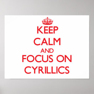 Keep Calm and focus on Cyrillics Poster