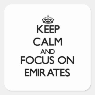 Keep Calm and focus on EMIRATES Square Sticker
