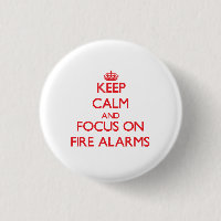 Keep Calm and focus on Fire Alarms