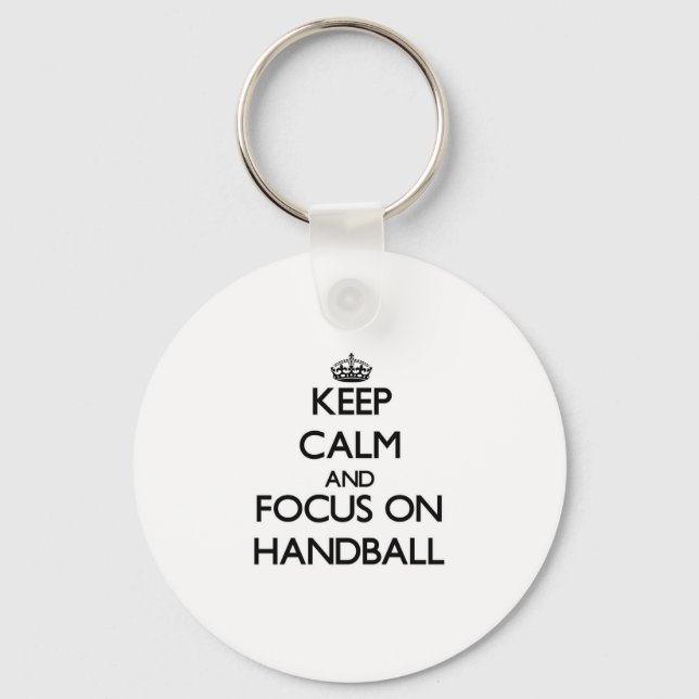Keep calm and focus on Handball Key Ring (Front)