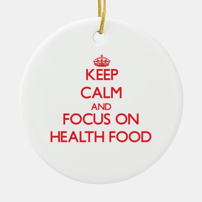 Keep Calm and focus on Health Food Ceramic Tree Decoration (Front)