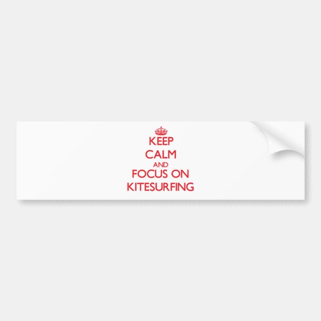 Keep calm and focus on Kitesurfing Bumper Sticker (Front)