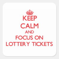 Keep Calm and focus on Lottery Tickets