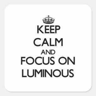 Keep Calm and focus on Luminous Square Sticker