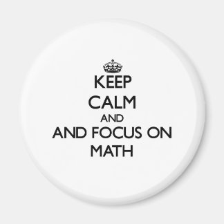 Keep calm and focus on Math Magnet