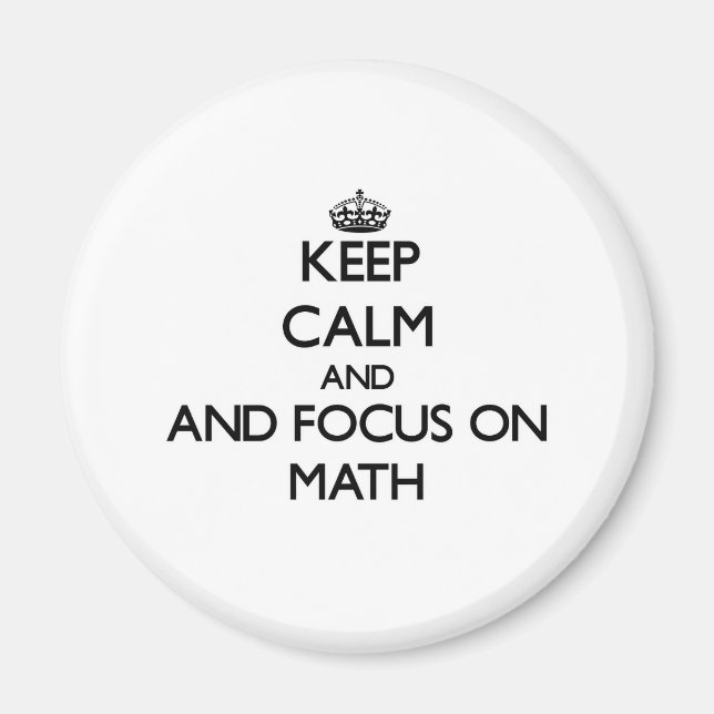 Keep calm and focus on Math Magnet (Front)