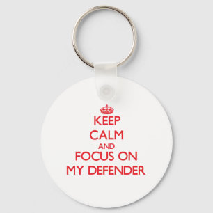 Keep Calm and focus on My Defender Key Ring