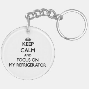 Keep Calm and focus on My Refrigerator Key Ring