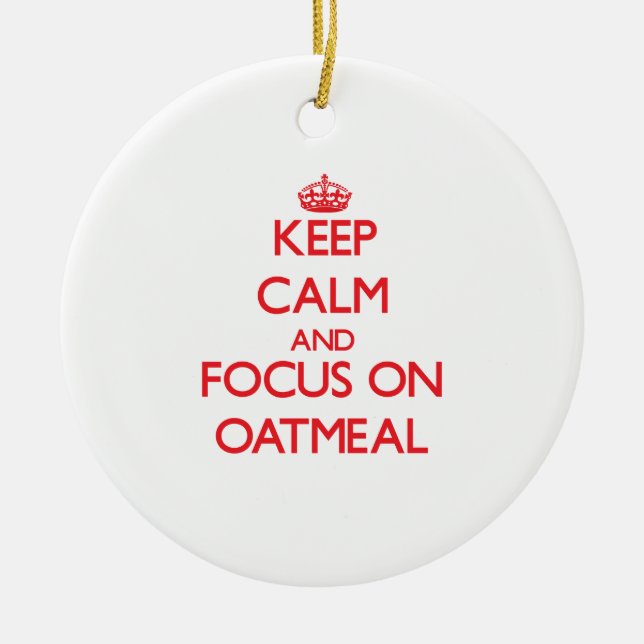 Keep Calm and focus on Oatmeal Ceramic Tree Decoration (Front)