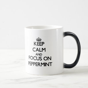 Keep Calm and focus on Peppermint Magic Mug