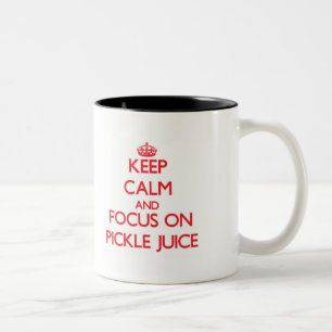 Keep Calm and focus on Pickle Juice Two-Tone Coffee Mug
