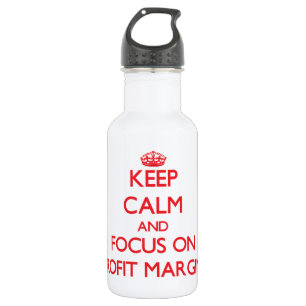 Keep Calm and focus on Profit Margins 532 Ml Water Bottle