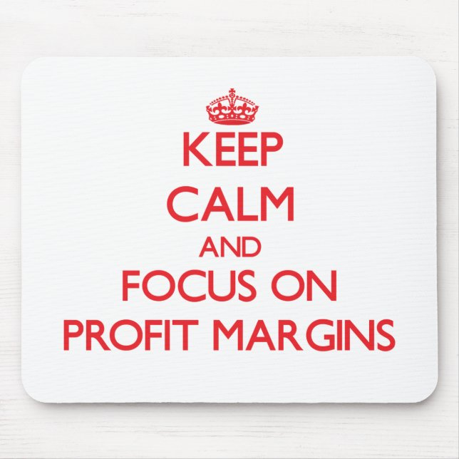 Keep Calm and focus on Profit Margins Mouse Pad (Front)