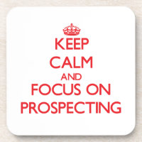 Keep Calm and focus on Prospecting