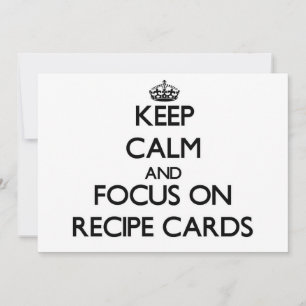 Keep Calm and focus on Recipe Cards