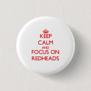 Keep Calm and focus on Redheads 3 Cm Round Badge