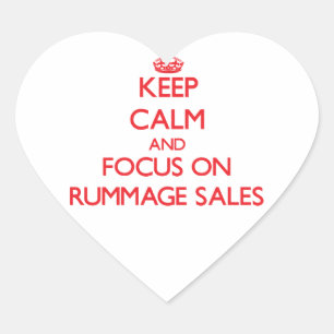 Keep Calm and focus on Rummage Sales Heart Sticker