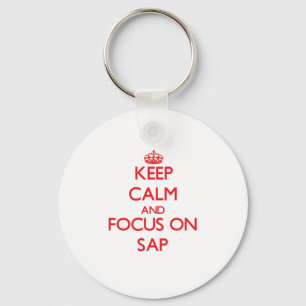 Keep Calm and focus on Sap Key Ring