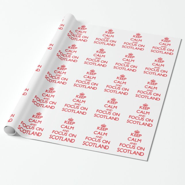 Keep Calm and focus on Scotland Wrapping Paper (Unrolled)