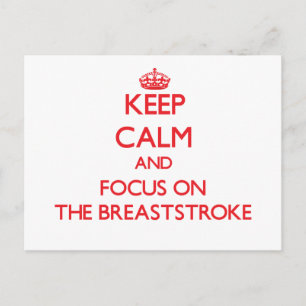 Keep Calm and focus on The Breaststroke Postcard