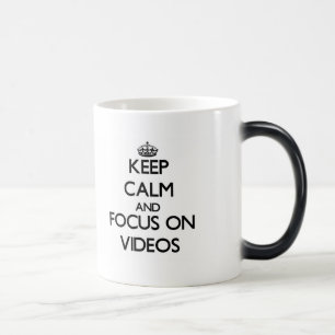 Keep Calm and focus on Videos Magic Mug