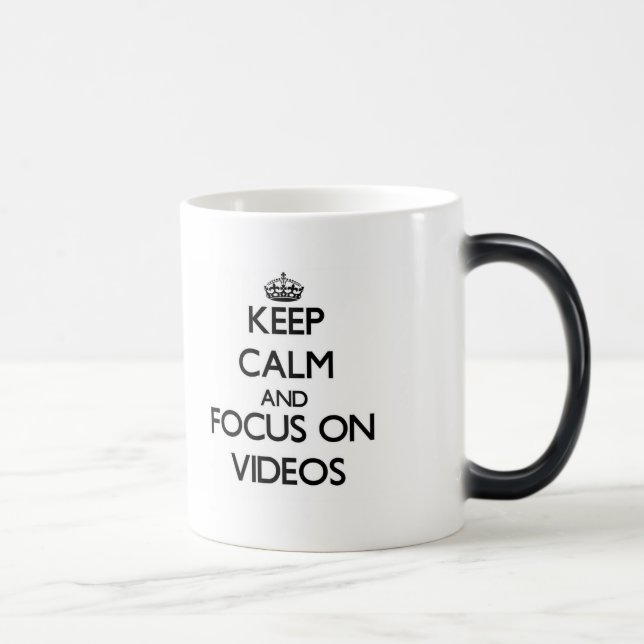 Keep Calm and focus on Videos Magic Mug (Right)